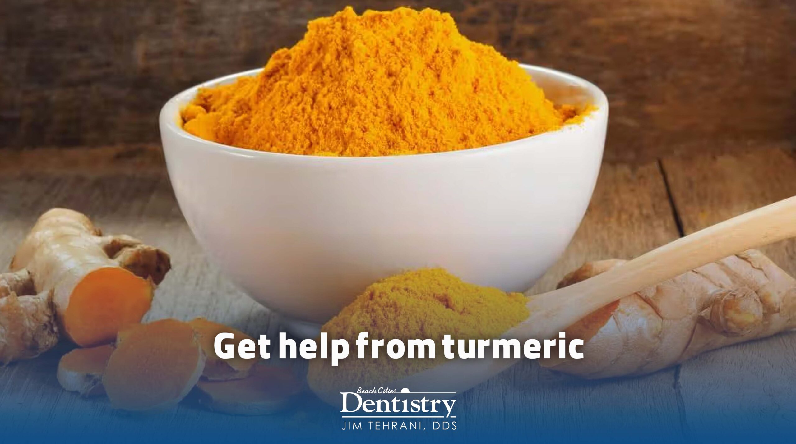 Get help from turmeric 