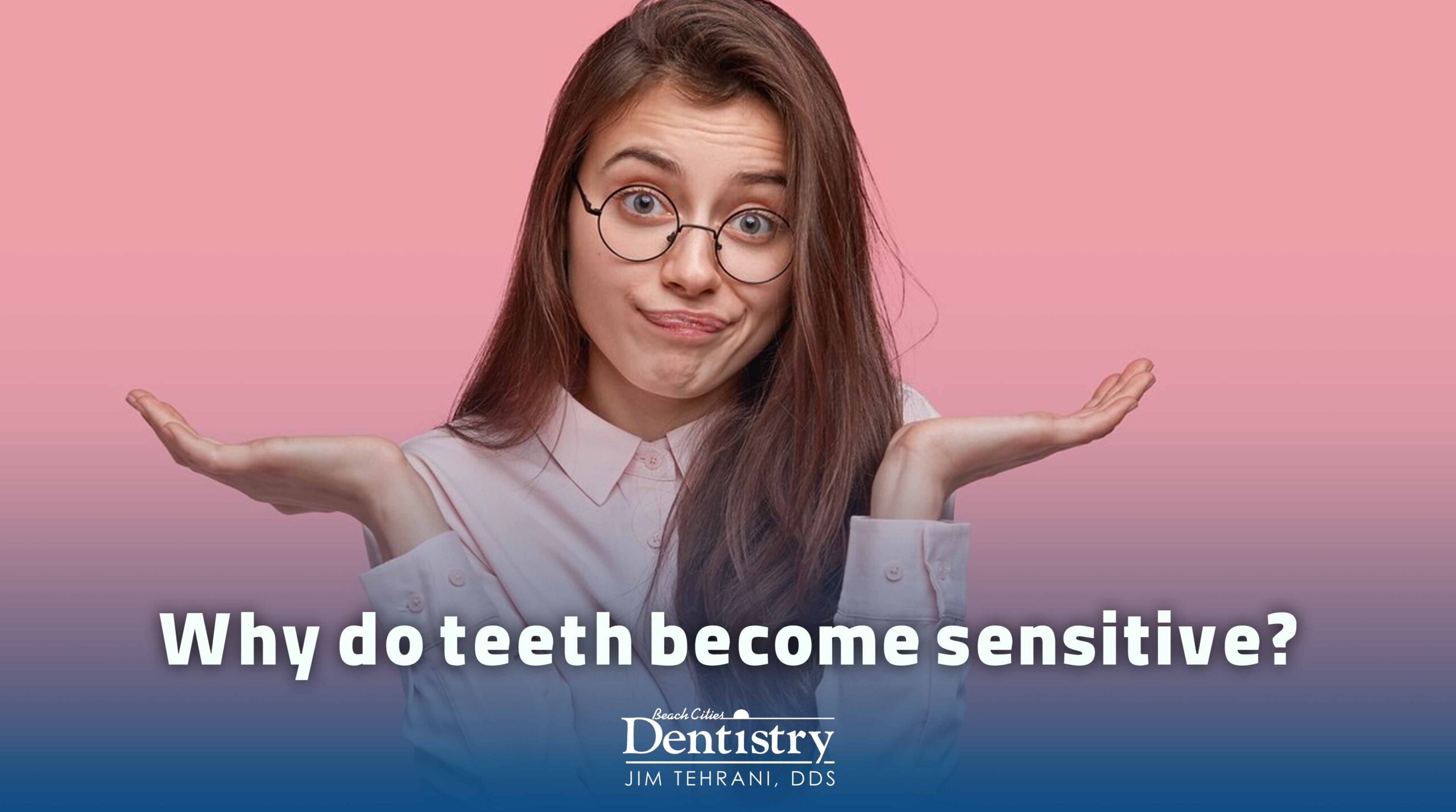 Why do teeth become sensitive?